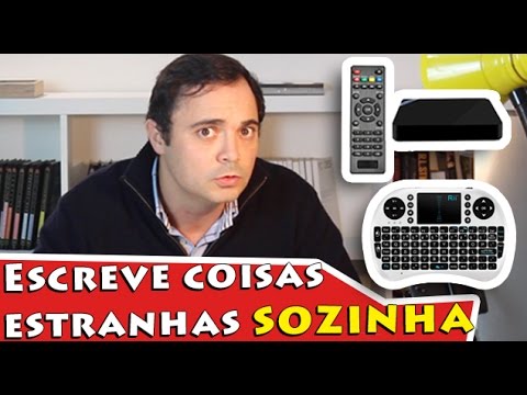ESCREVE COISAS ESTRANHAS SOZINHA...