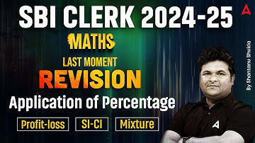 SBI Clerk 2024-25 | Application of Percentage | Last Moment Revision | Quants by Shantanu Shukla