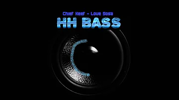 Chief Keef - Love Sosa Bass Boosted