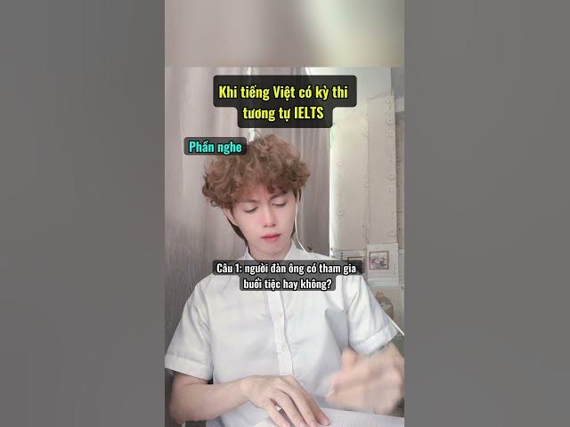 Outline Video Phần thi nghe tiếng Việt cực lú