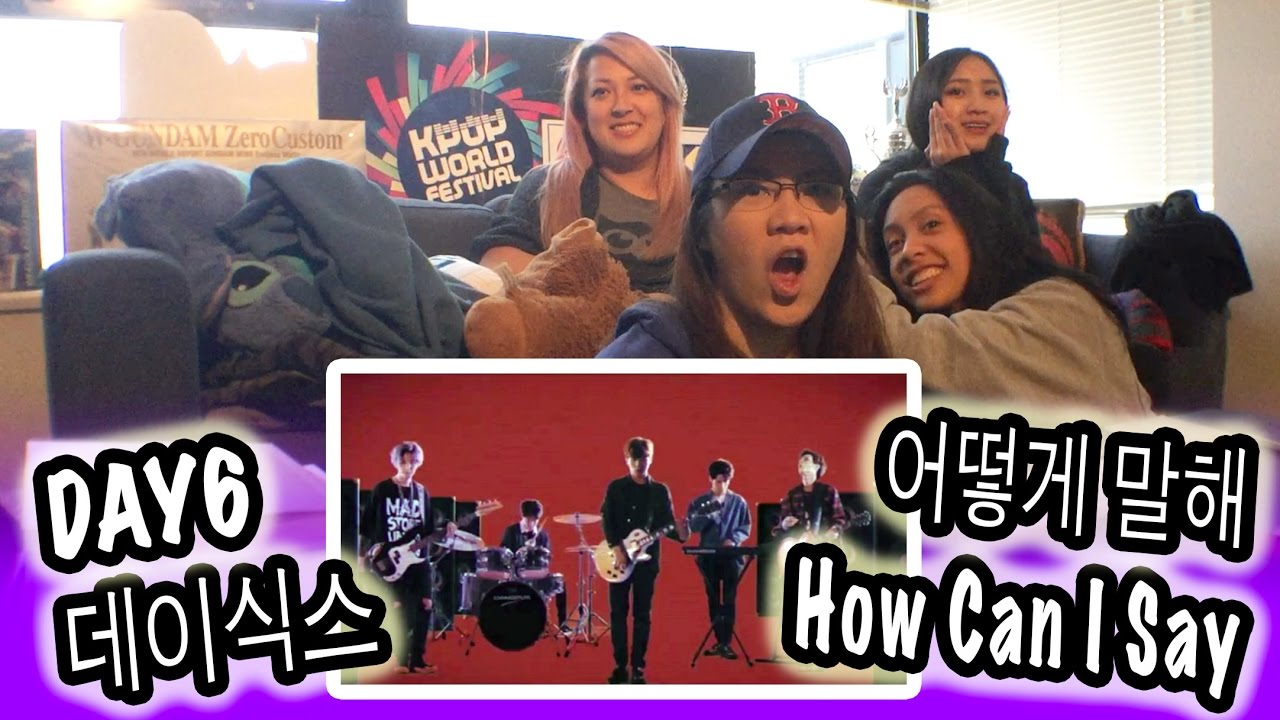 KPOP REACTION DAY6 HOW CAN I SAY YouTube kpop reaction day6 how can i say youtube