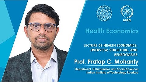 Lecture 01- Health Economics: Overview, Structure, and Beneficiaries