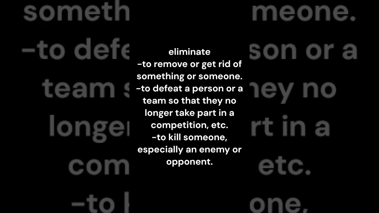 eliminate meaning and pronunciation