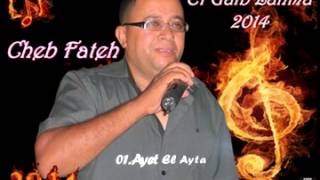 cheb fateh01  Ayet El Ayta