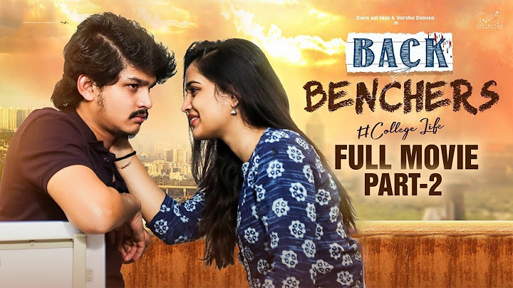 Backbenchers - College Life Full Movie | Part - 2 |Telugu Full Movies | Dora Sai Teja |Varsha Dsouza