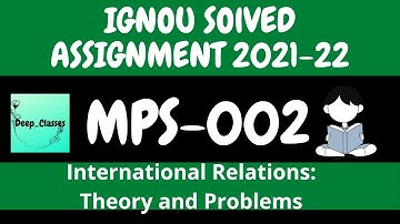 MPS 002 Solved Assignment 2021-22 l International Relations: Theory and Problems l MPS-002 l IGNOU l