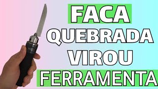 COMO FAZER FERRAMENTA CASEIRA COM FACA DE COZINHA SEM CABO OASSO A PASSO MULTIFUNCIONAL