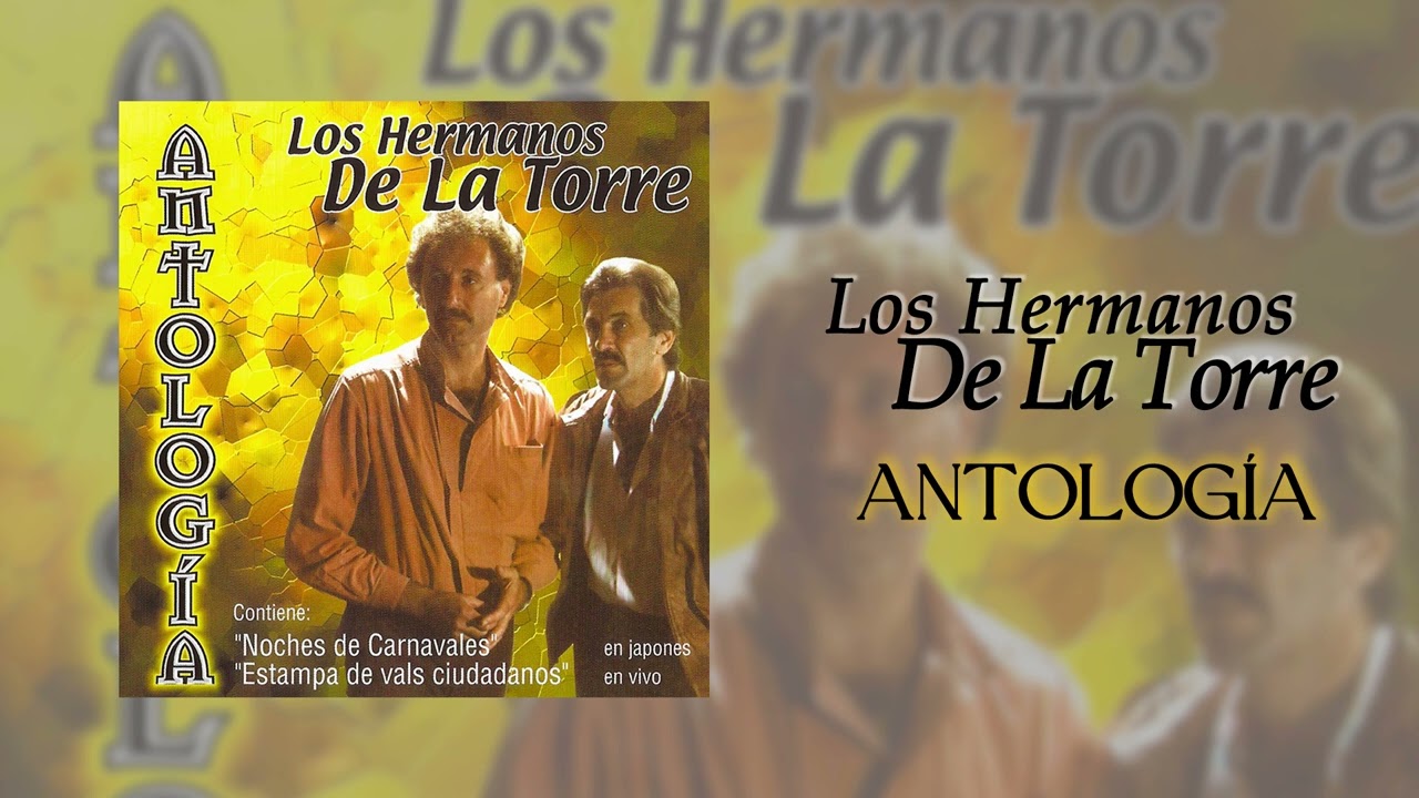 Los Hermanos De La Torre - Romance de mi niñez ( Raúl de la Torre)