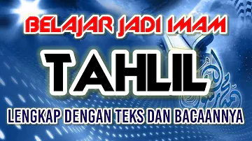 Belajar Memimpin Tahlil || Tahlil Lengkap Teks dan Bacaannya