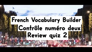 French Vocabulary Builder- Contrôle numéro deux