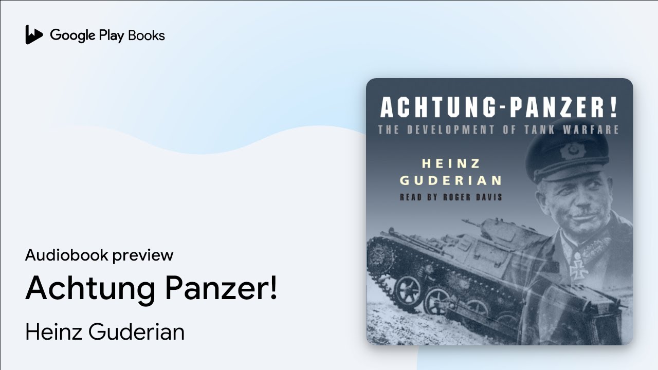 Achtung Panzer! by Heinz Guderian · Audiobook preview - YouTube