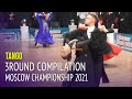 Tango Compilation = Moscow Championship 2021 3Round
