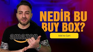 AMAZON'DA BUYBOX NEDİR? Nasıl hızlı alınır?