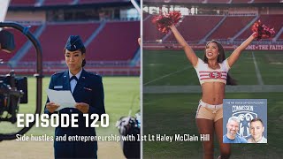 120 - Side hustles and entrepreneurship with 1st Lt Haley McClain Hill