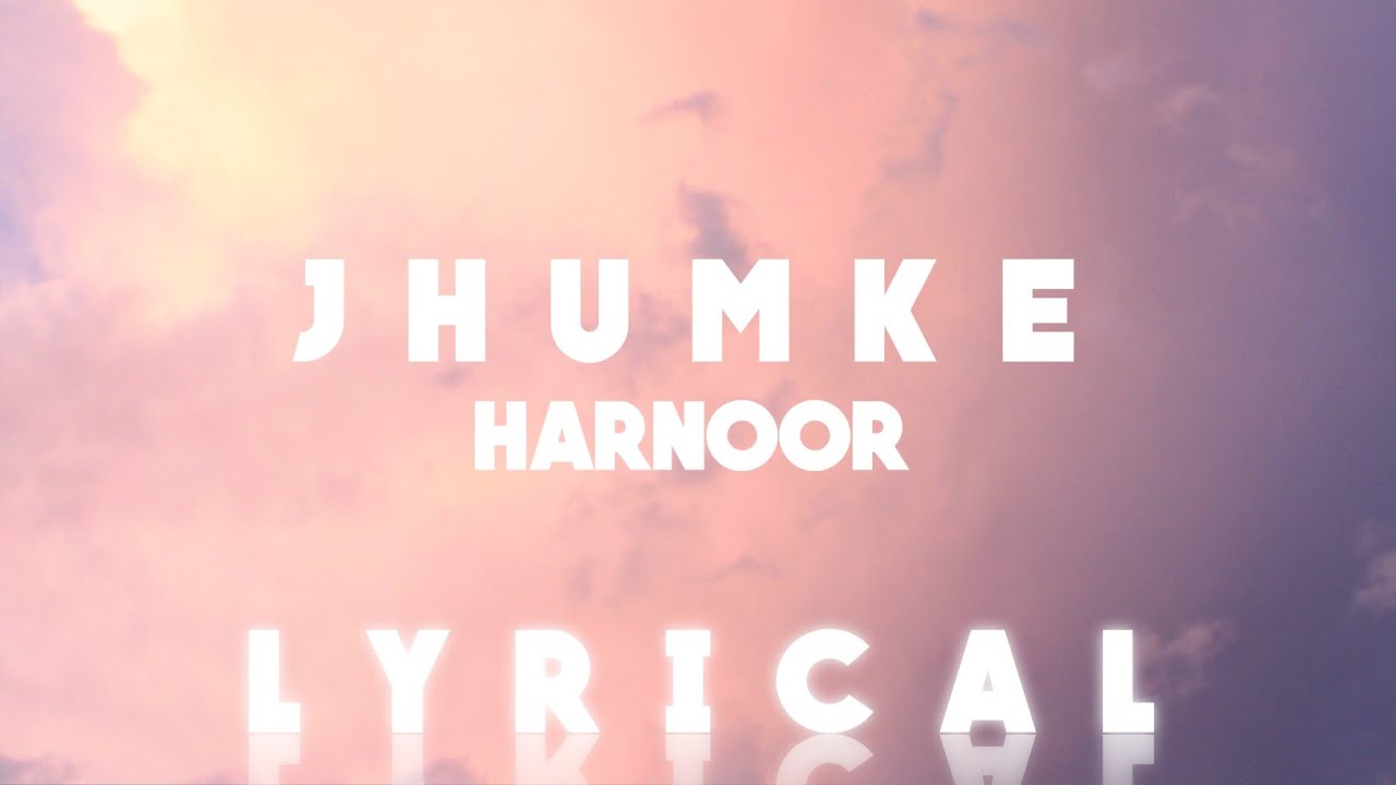 Jhumke - Harnoor - 8 Chances (Official Lyrics Video) | Latest Punjabi Songs 2021