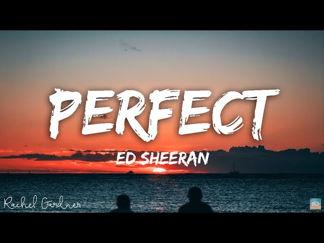 Ed Sheeran - Perfect (Lyrics) class=