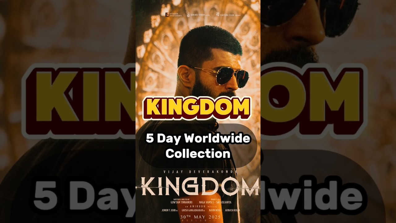 Kingdom Movie 5 Day Worldwide Collection 🎥🔥 