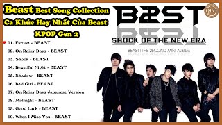 Beast Best Songs Collection | Ca Khúc Hay Nhất Của Beast | Tuyển chọn  KPOP Gen 2 | Recall The Youth