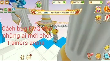 Trainers Arena: Cách bug hall ĐVQ cho những bạn mới chơi (trainers arena)