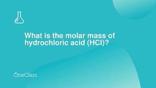 What is the molar mass of hydrochloric acid HCl?