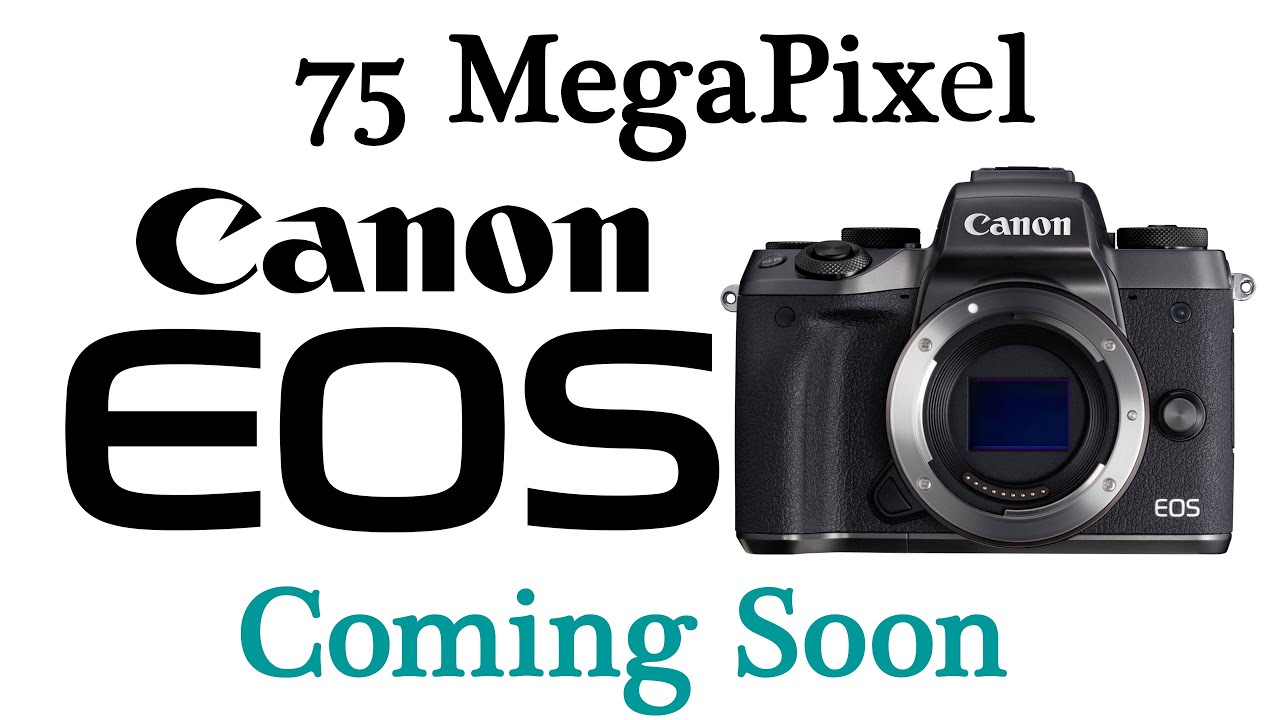 75 Megapixel EOS R High Res Camera in late 2019 ? - YouTube