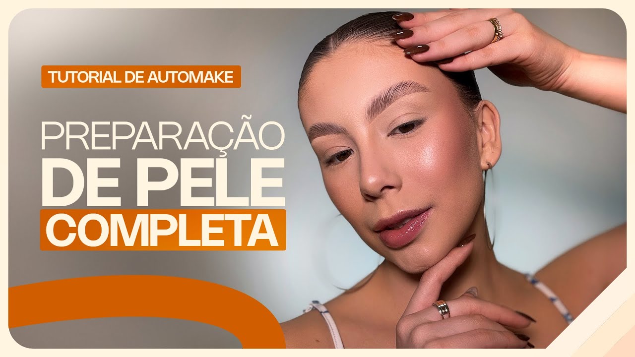 PREPARAÇÃO DE PELE COMPLETA - TUTORIAL PASSO A PASSO | UMA NOVA ERA DO ...