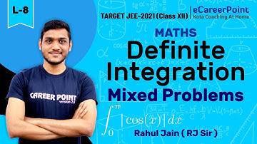 Definite Integration Lecture- 8 | XII Students | Maths | RJ Sir | eCareerPoint-JEE