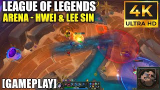 League Of Legends - Arena [Gameplay 4K] [No Commentary] [Hwei & Lee Sin]