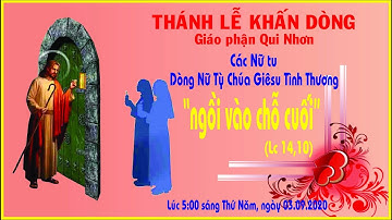 Thánh lễ khấn dòng, ngày 03.09.2020 - Dòng Nữ Tỳ Chúa Giêsu Tình Thương