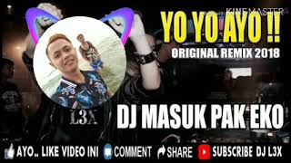 Download Lagu Dj yo yo Ayo.!!masuk pak eko MP3