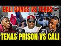 Cali Gangs CRIP BLOODS vs TEXAS Gangs Texas Prison vs California Prisons! OG PIRU & AL D 300