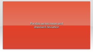 Pandas series mean and standard deviation