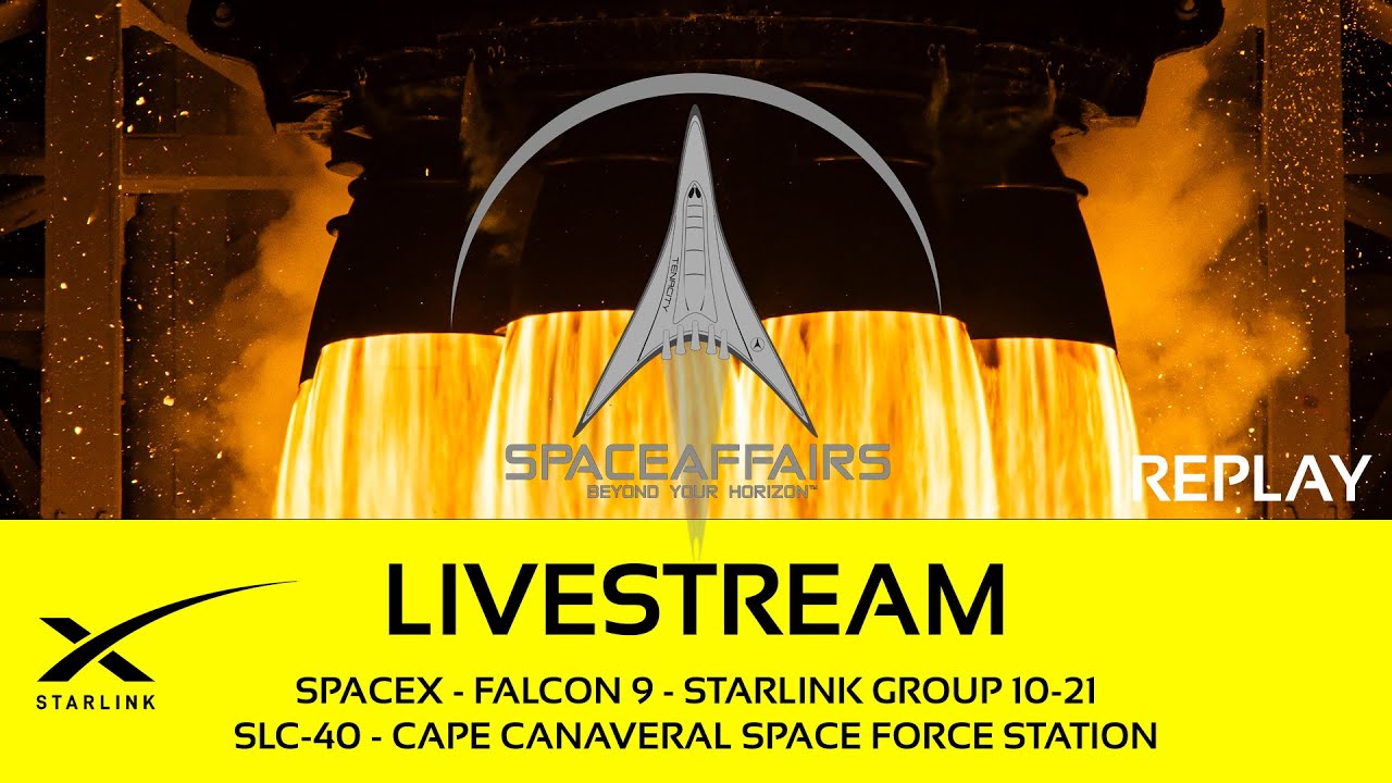 SpaceX - Falcon 9 - Starlink 10-21 - SLC-40 - Cape Canaveral SFS - Space Affairs Live video thumbnail