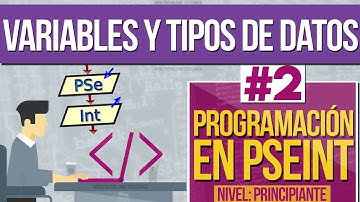 Variables, Constantes y Tipos de Datos | Curso de Programación en PSEINT #2