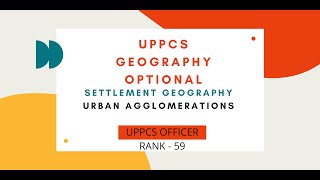 UPPSC Geography Optional | Settlement Geography-Urban Agglomeration types #UPPCS