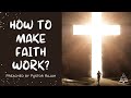 How to make faith work preached by pastor rajah