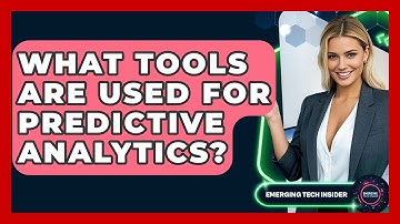 What Tools Are Used For Predictive Analytics? - Emerging Tech Insider