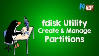 Linux Tutorial | fdisk Command | Fixed Disk | Format Disk - Manage Disks & Partitions | FOTV