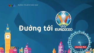 VTV6 - Hình hiệu đường tới EURO 2020