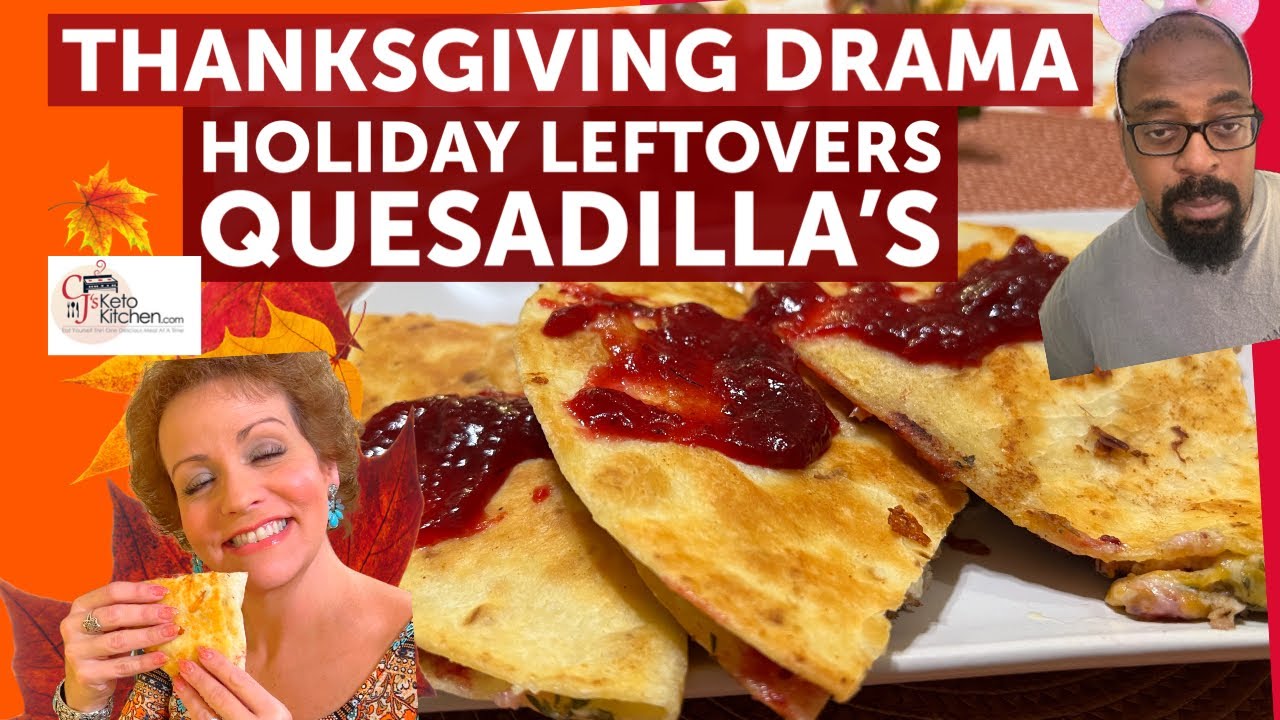 Thanksgiving Countdown and Thanksgiving Leftovers Quesadillas Recipe