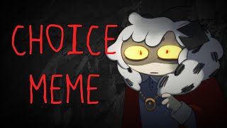 Choice Meme | HADEPHOBIA