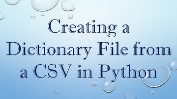 Creating a Dictionary File from a CSV in Python