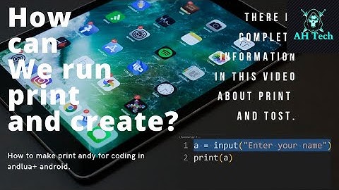 HOW TO MAKE PRINT,MD,TOST ONLY ANDROID IN ANDLUA+ ❤️MADE BY AH TECK HOW TO DOBT SOLVE ONLY ANDROID❤️