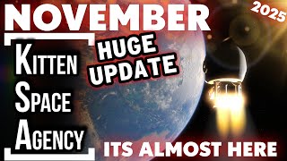 Kitten Space Agency - NOVEMBER UPDATE - ITS ALMOST HERE