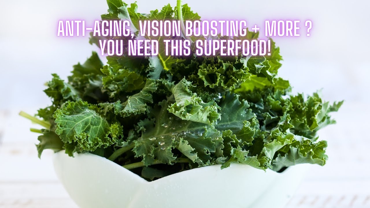 Kale The Superfood You Need The Green Fountain of Youth YouTube