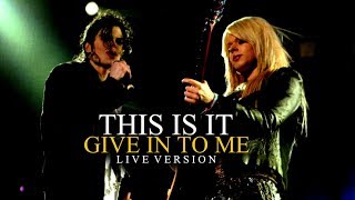 GIVE IN TO ME - THIS IS IT (Live at The O2, London) - Michael Jackson Resimi