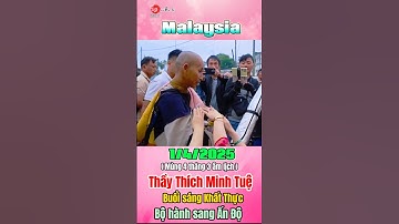 Thầy Thích Minh Tuệ 1/4/2025. Phải chăng buổi sáng Khất Thực cuối cùng tại Malaysia. #thichminhtue