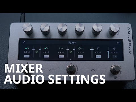 Anagram: Mixer & Audio Settings