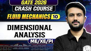 Fluid Mechanics 10 : Dimensional Analysis | ME, XE, PI | GATE & ESE 2026 Crash Course