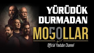 Video thumbnail of "Moğollar - Yürüdük Durmadan [© 2018 Soundhorus]"